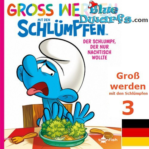 Comic Buch - Groß werden mit den Schlümpfen 3 - Der Schlumpf, der nur Nachtisch wollte - Deutch