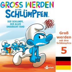 Smurf comic book - Groß werden mit den Schlümpfen 5 - Der Schlumpf, der alles ungerecht fand - German language
