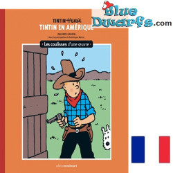 Les coulisses d'une œuvre – Tintin en Amérique – Tim-und-Struppi-Buch – T3 – Französische Ausgabe – Gebundene Ausgabe