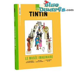 Tintin, c'est l'Aventure - Le Musée Imaginaire – Kuifje-boek – Franse editie – 112 pagina’s